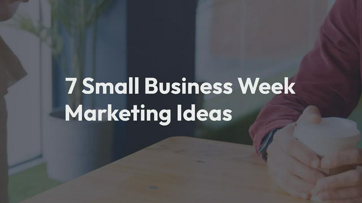 'Video thumbnail for 7 Small Business Week Marketing Ideas'