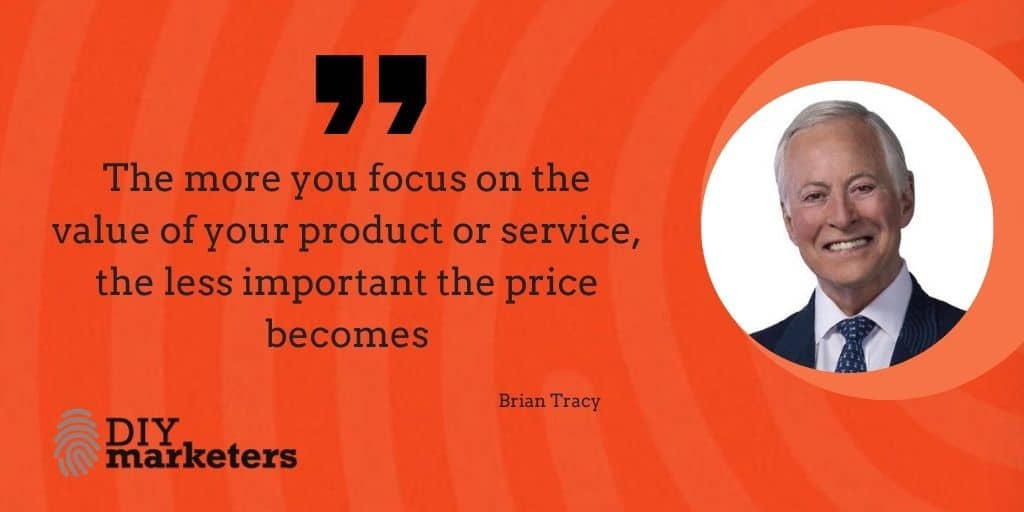 Brian Tracy pricing quote about value